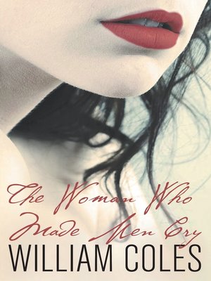 cover image of The Woman Who Made Men Cry